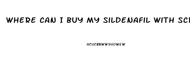 Where Can I Buy My Sildenafil With Script For Cheap