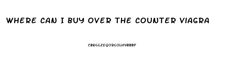 Where Can I Buy Over The Counter Viagra