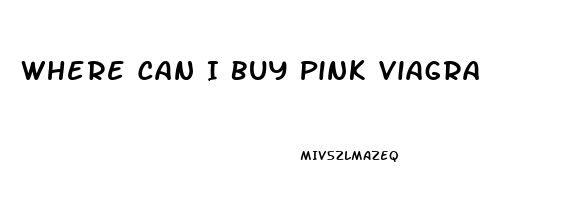 Where Can I Buy Pink Viagra