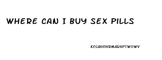 Where Can I Buy Sex Pills