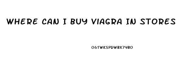 Where Can I Buy Viagra In Stores