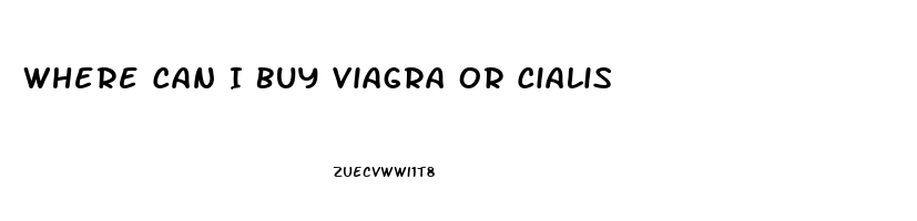 Where Can I Buy Viagra Or Cialis