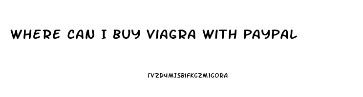 Where Can I Buy Viagra With Paypal