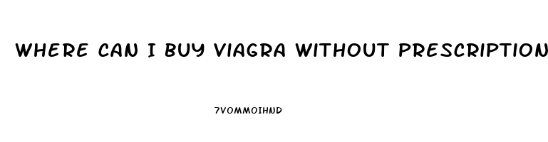 Where Can I Buy Viagra Without Prescription