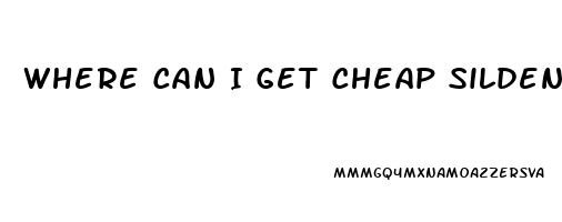 Where Can I Get Cheap Sildenafil With A Prescription