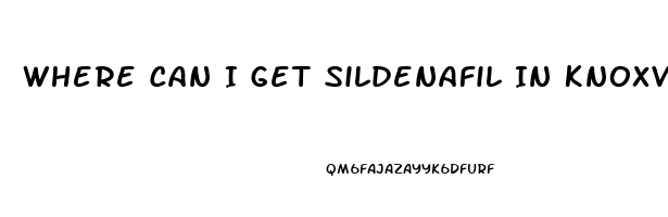 Where Can I Get Sildenafil In Knoxville