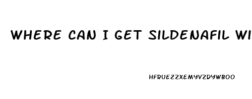 Where Can I Get Sildenafil With No Prescription