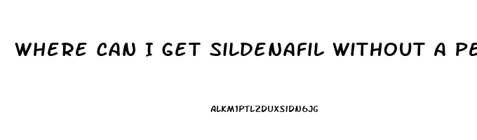 Where Can I Get Sildenafil Without A Perscription