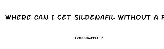 Where Can I Get Sildenafil Without A Perscription