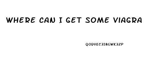 Where Can I Get Some Viagra