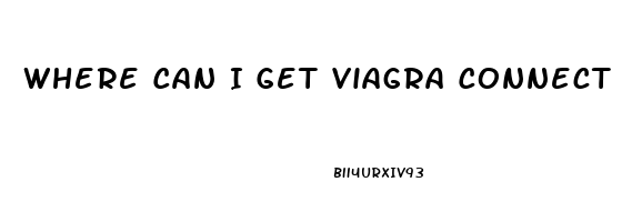 Where Can I Get Viagra Connect