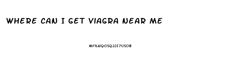 Where Can I Get Viagra Near Me