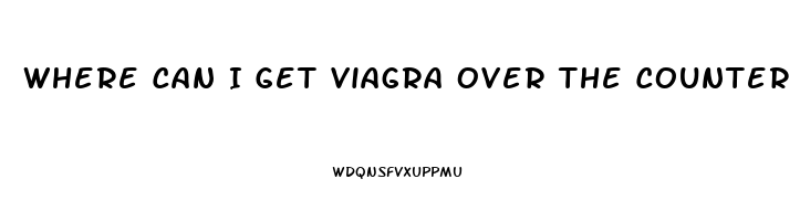 Where Can I Get Viagra Over The Counter