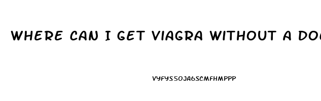 Where Can I Get Viagra Without A Doctor