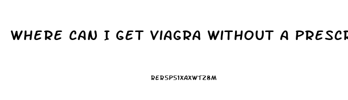 Where Can I Get Viagra Without A Prescription