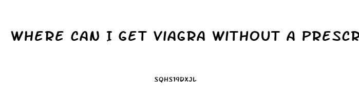 Where Can I Get Viagra Without A Prescription