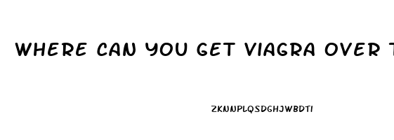 Where Can You Get Viagra Over The Counter