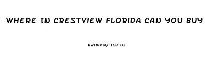 Where In Crestview Florida Can You Buy Over The Counter Male Erection Pills