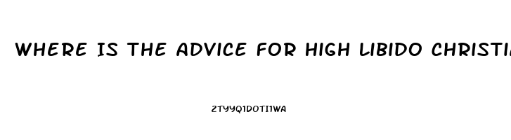 Where Is The Advice For High Libido Christian Wives