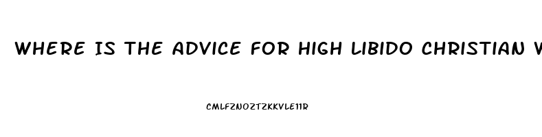 Where Is The Advice For High Libido Christian Wives