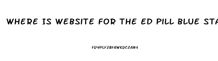 Where Is Website For The Ed Pill Blue Stallion