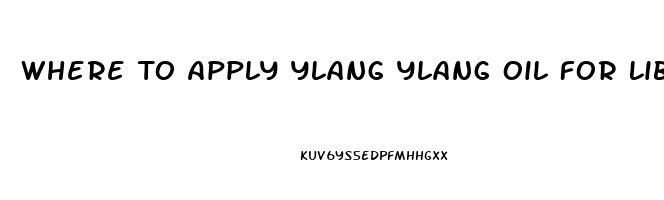 Where To Apply Ylang Ylang Oil For Libido