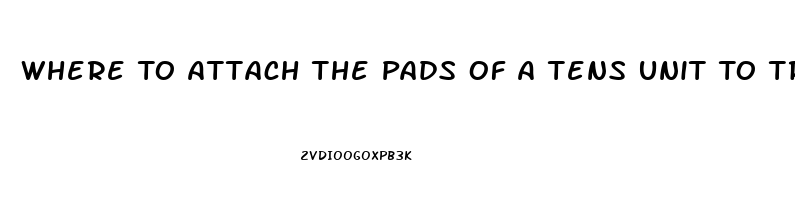 Where To Attach The Pads Of A Tens Unit To Treat Impotence