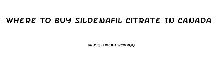 Where To Buy Sildenafil Citrate In Canada