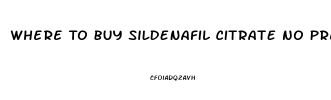 Where To Buy Sildenafil Citrate No Prescription