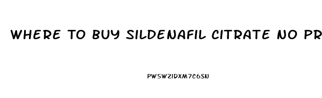 Where To Buy Sildenafil Citrate No Prescription