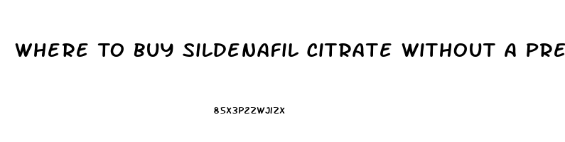 Where To Buy Sildenafil Citrate Without A Prescription Near Me