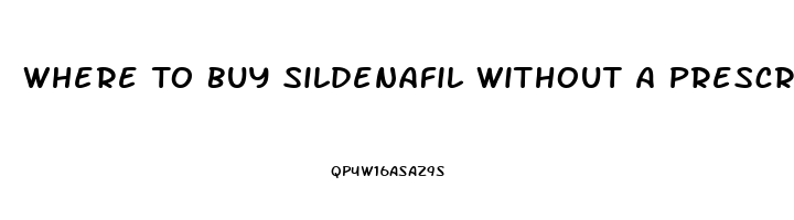 Where To Buy Sildenafil Without A Prescription