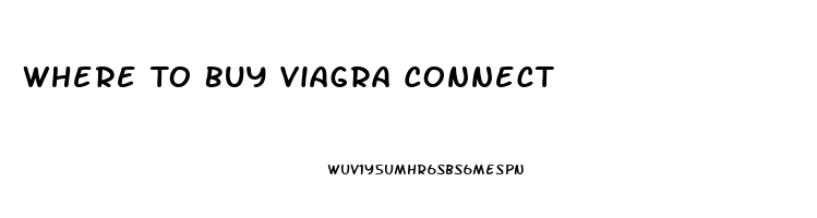 Where To Buy Viagra Connect