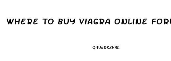 Where To Buy Viagra Online Forum