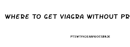 Where To Get Viagra Without Prescription