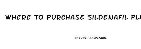 Where To Purchase Sildenafil Plus