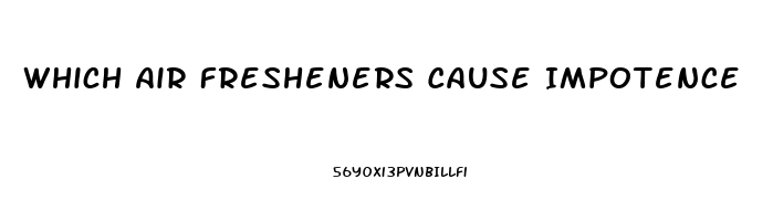 Which Air Fresheners Cause Impotence