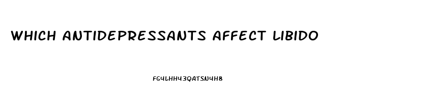 Which Antidepressants Affect Libido