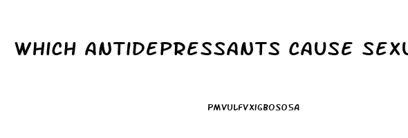 Which Antidepressants Cause Sexual Dysfunction