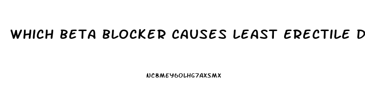 Which Beta Blocker Causes Least Erectile Dysfunction