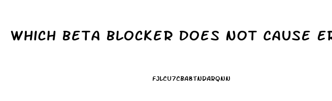 Which Beta Blocker Does Not Cause Erectile Dysfunction