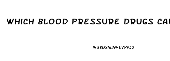 Which Blood Pressure Drugs Cause Impotence