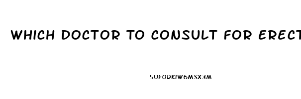 Which Doctor To Consult For Erectile Dysfunction