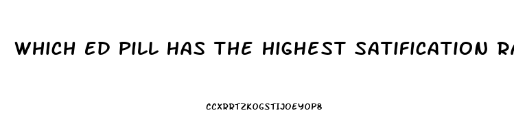 Which Ed Pill Has The Highest Satification Rate