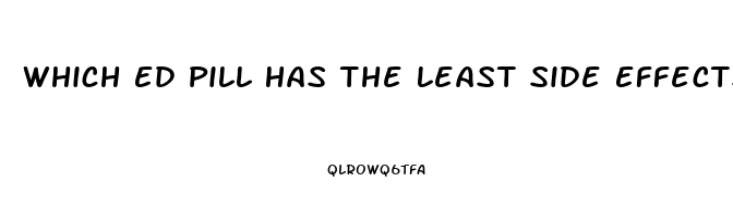 Which Ed Pill Has The Least Side Effects