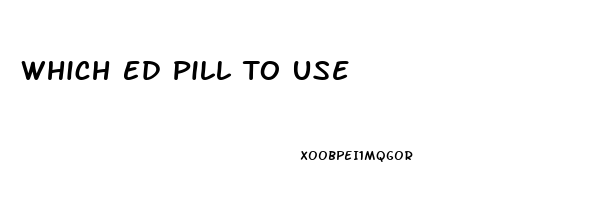 Which Ed Pill To Use