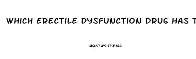 Which Erectile Dysfunction Drug Has The Least Side Effects