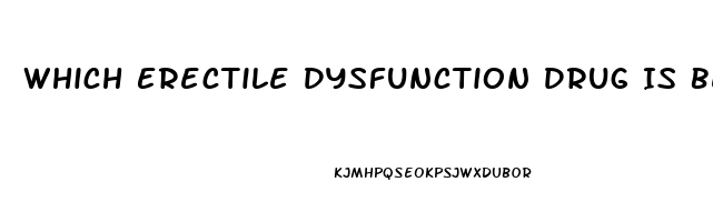 Which Erectile Dysfunction Drug Is Best In India