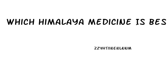 Which Himalaya Medicine Is Best For Erectile Dysfunction