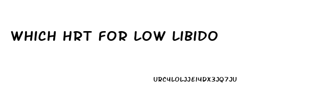 Which Hrt For Low Libido